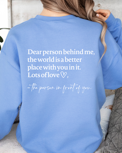 DEAR PERSON BEHIND ME SWEATSHIRT